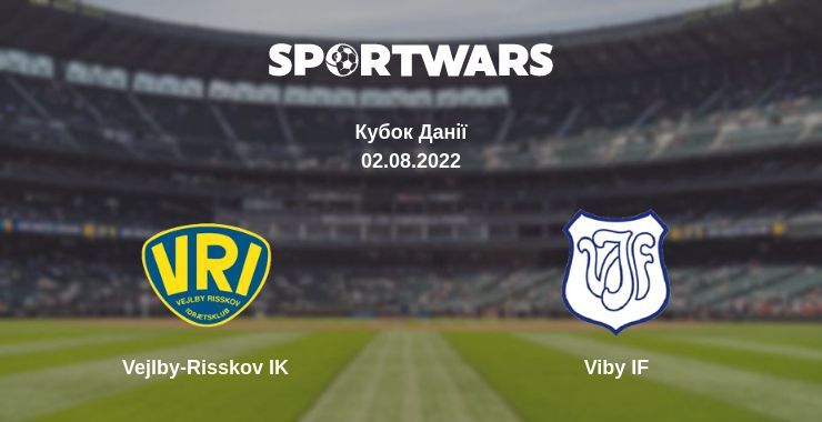 Vejlby-Risskov IK — Viby IF дивитись онлайн безкоштовно 02.08.2022