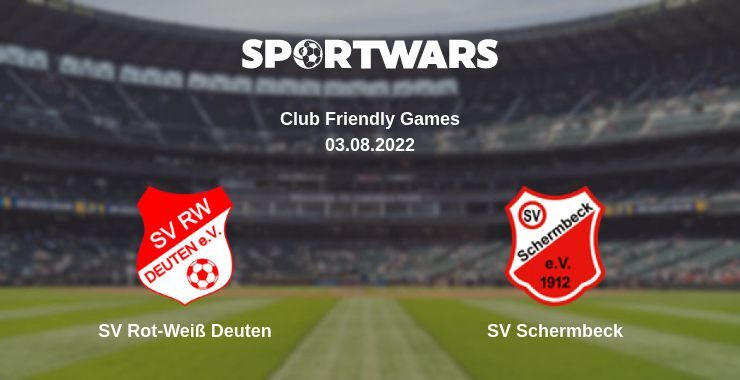 SV Rot-Weiß Deuten — SV Schermbeck дивитись онлайн безкоштовно 03.08.2022