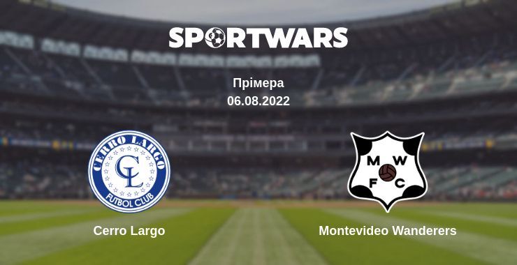 Cerro Largo — Montevideo Wanderers дивитись онлайн безкоштовно 06.08.2022