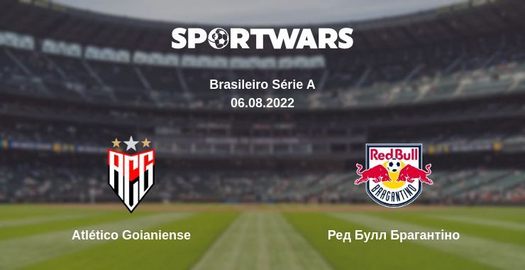 Atlético Goianiense — Ред Булл Брагантіно дивитись онлайн безкоштовно 06.08.2022