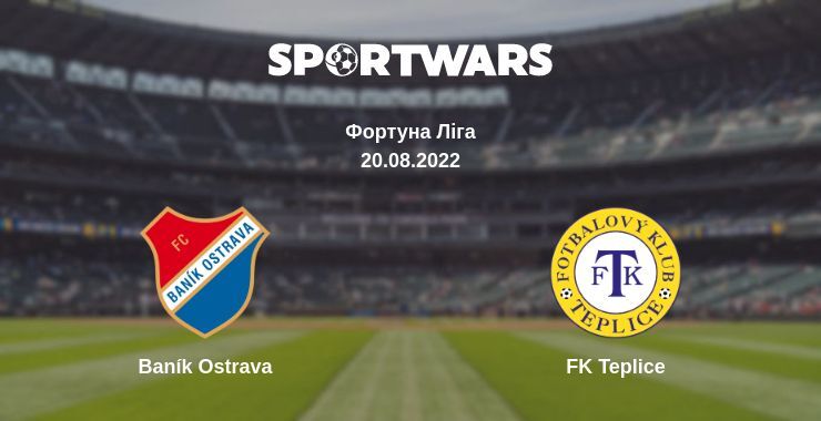 Baník Ostrava — FK Teplice дивитись онлайн безкоштовно 20.08.2022