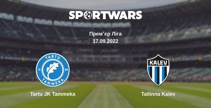 Tartu JK Tammeka — Tallinna Kalev дивитись онлайн безкоштовно 17.09.2022