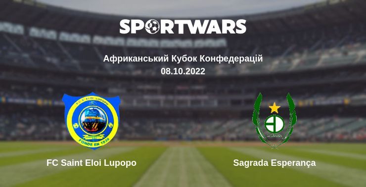 FC Saint Eloi Lupopo — Sagrada Esperança дивитись онлайн безкоштовно 08.10.2022