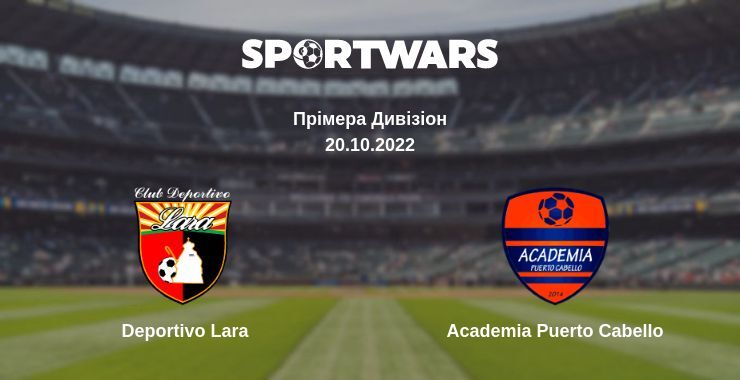 Deportivo Lara — Academia Puerto Cabello дивитись онлайн безкоштовно 20.10.2022