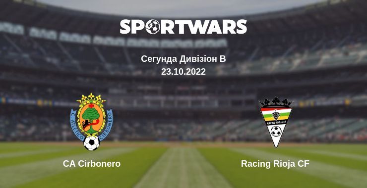 CA Cirbonero — Racing Rioja CF дивитись онлайн безкоштовно 23.10.2022