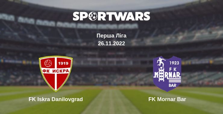 FK Iskra Danilovgrad — FK Mornar Bar дивитись онлайн безкоштовно 26.11.2022