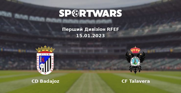 CD Badajoz — CF Talavera дивитись онлайн безкоштовно 15.01.2023