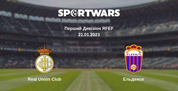 Результат матчу Real Unión Club — Ельденсе, 21.01.2023