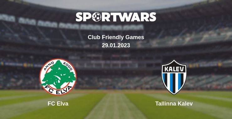 Результат матчу FC Elva — Tallinna Kalev, 29.01.2023