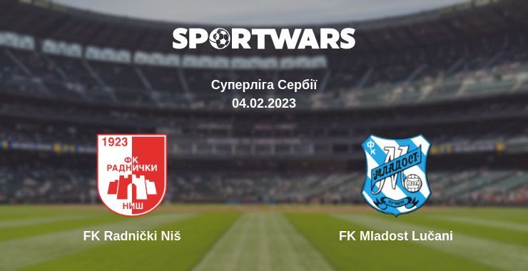 FK Radnički Niš — FK Mladost Lučani дивитись онлайн безкоштовно 04.02.2023