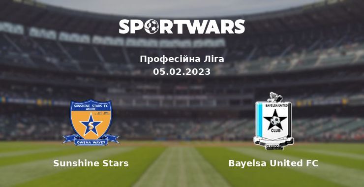 Sunshine Stars — Bayelsa United FC дивитись онлайн безкоштовно 05.02.2023