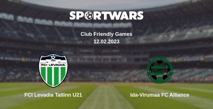 FCI Levadia Tallinn U21 — Ida-Virumaa FC Alliance дивитись онлайн безкоштовно 12.02.2023