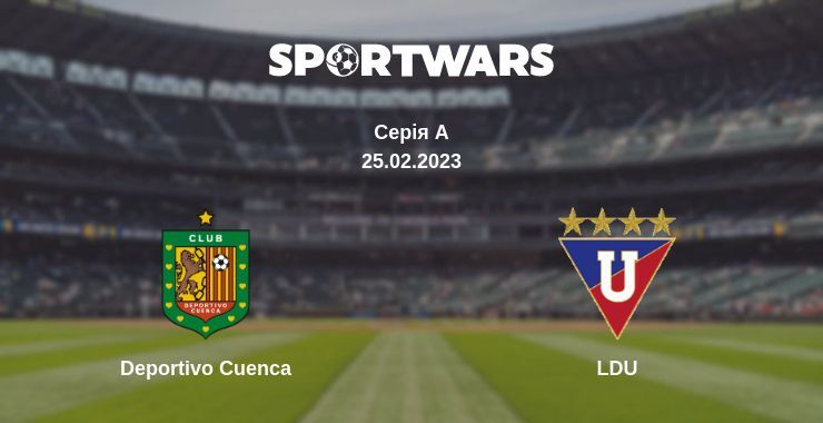 Deportivo Cuenca — LDU дивитись онлайн безкоштовно 25.02.2023