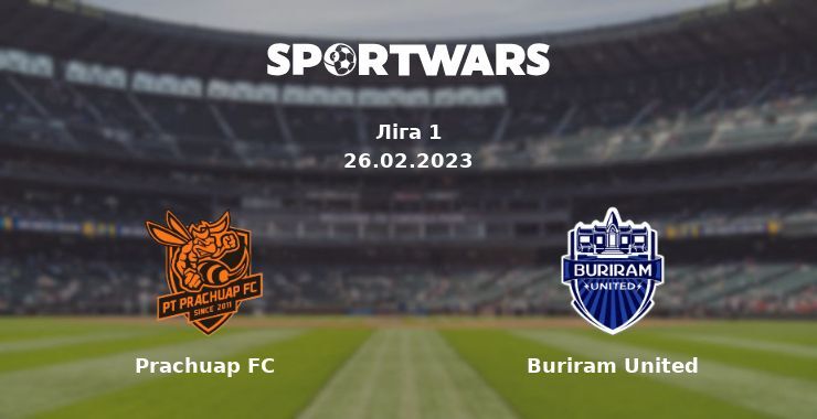 Prachuap FC — Buriram United дивитись онлайн безкоштовно 26.02.2023