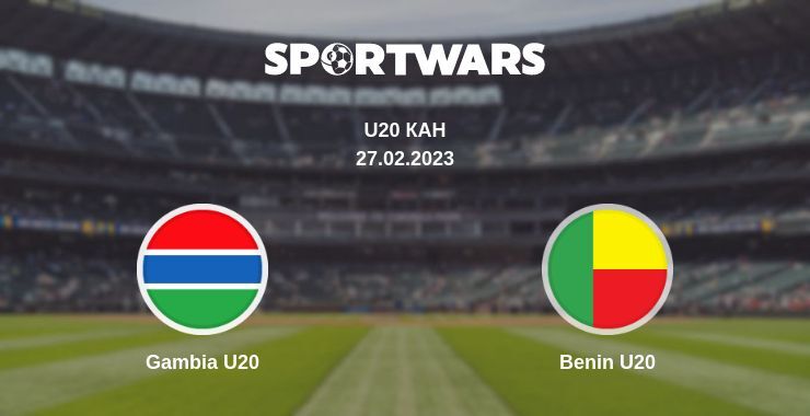 Gambia U20 — Benin U20 дивитись онлайн безкоштовно 27.02.2023