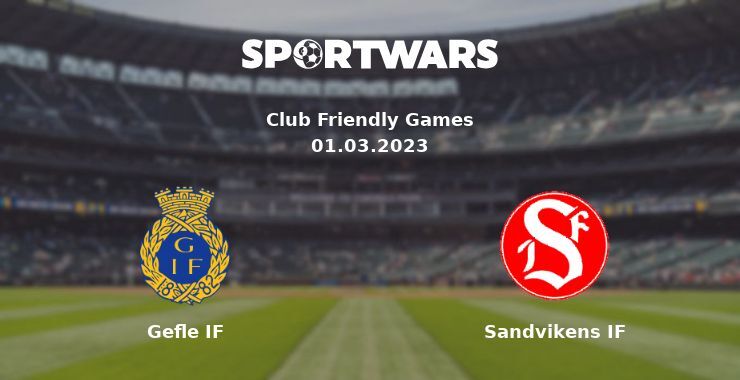 Gefle IF — Sandvikens IF дивитись онлайн безкоштовно 01.03.2023