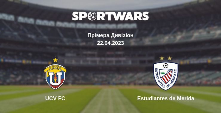 UCV FC — Estudiantes de Merida дивитись онлайн безкоштовно 22.04.2023