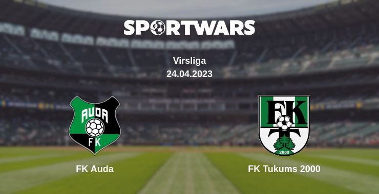 Результат матчу FK Auda — FK Tukums 2000, 24.04.2023