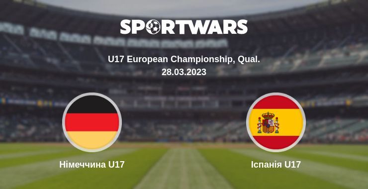 Німеччина U17 — Іспанія U17 дивитись онлайн безкоштовно 28.03.2023