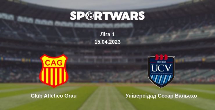 Club Atlético Grau — Універсідад Сесар Вальєхо дивитись онлайн безкоштовно 15.04.2023