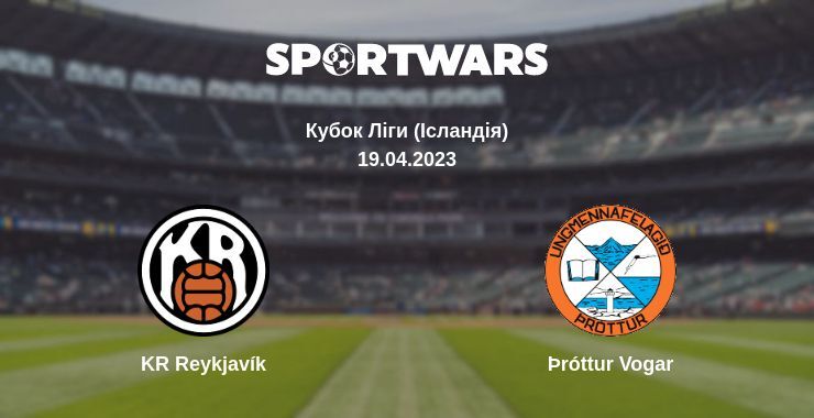 KR Reykjavík — Þróttur Vogar дивитись онлайн безкоштовно 19.04.2023