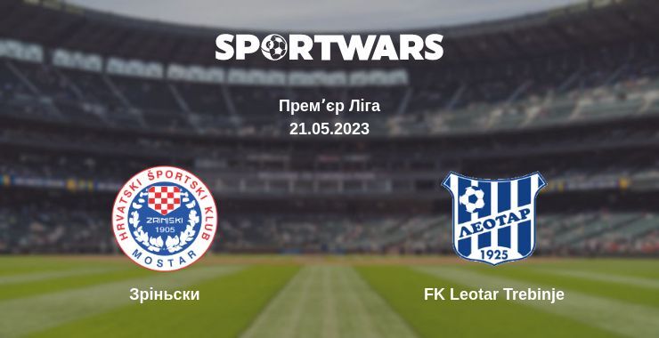 Зріньски — FK Leotar Trebinje дивитись онлайн безкоштовно 21.05.2023