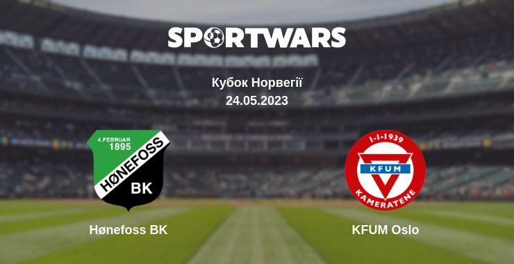 Hønefoss BK — KFUM Oslo дивитись онлайн безкоштовно 24.05.2023