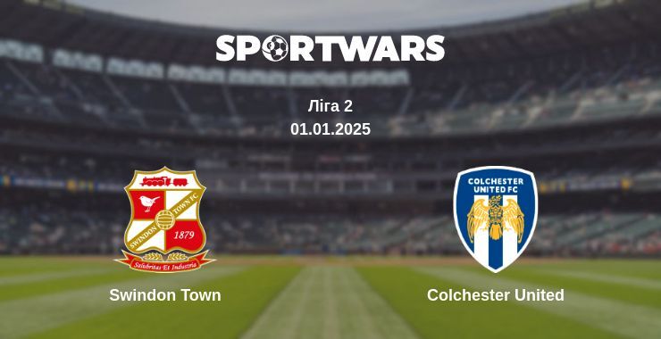 Swindon Town — Colchester United дивитись онлайн пряму трансляцію, 01.01.2025