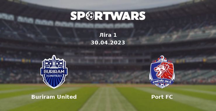 Buriram United — Port FC дивитись онлайн безкоштовно 30.04.2023