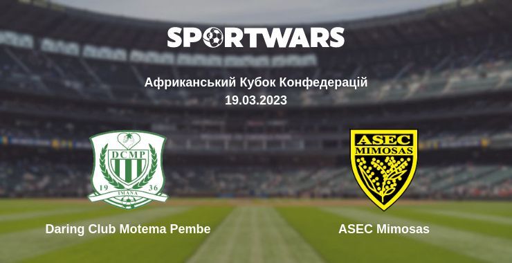 Daring Club Motema Pembe — ASEC Mimosas дивитись онлайн безкоштовно 19.03.2023