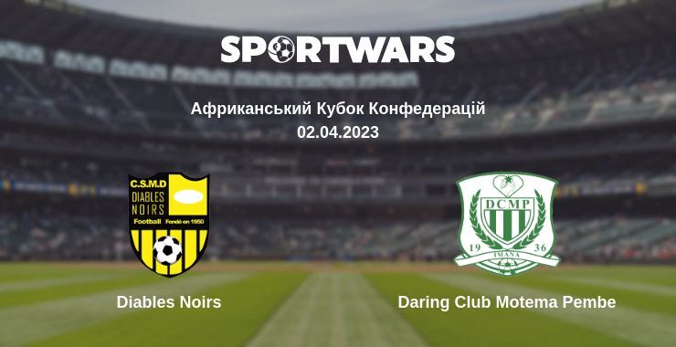 Diables Noirs — Daring Club Motema Pembe дивитись онлайн безкоштовно 02.04.2023