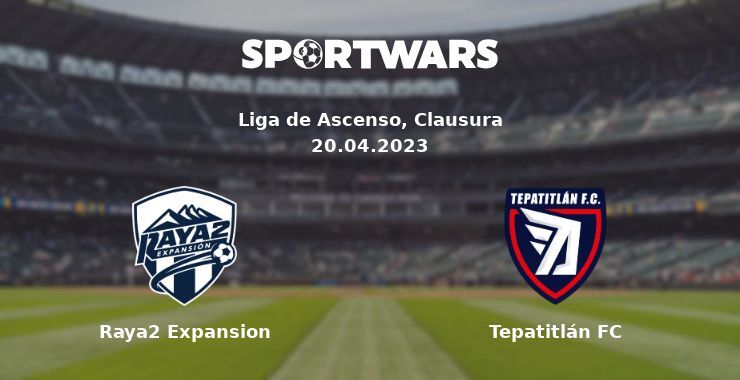 Raya2 Expansion — Tepatitlán FC дивитись онлайн безкоштовно 20.04.2023