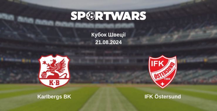 Karlbergs BK — IFK Östersund дивитись онлайн пряму трансляцію, 21.08.2024