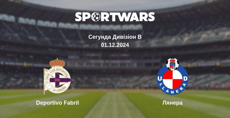 Deportivo Fabril — Лянера дивитись онлайн безкоштовно 01.12.2024