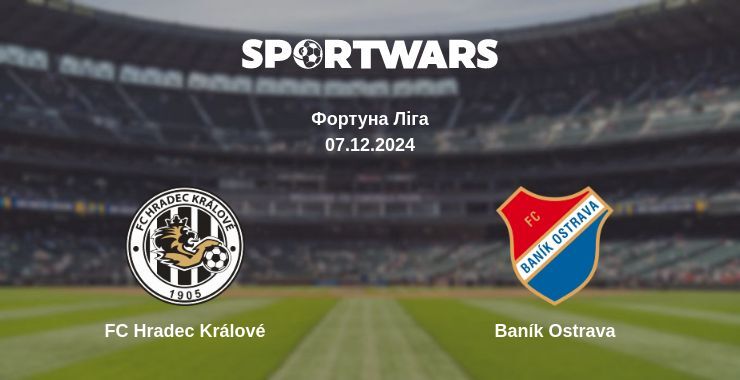 FC Hradec Králové — Baník Ostrava дивитись онлайн безкоштовно 07.12.2024