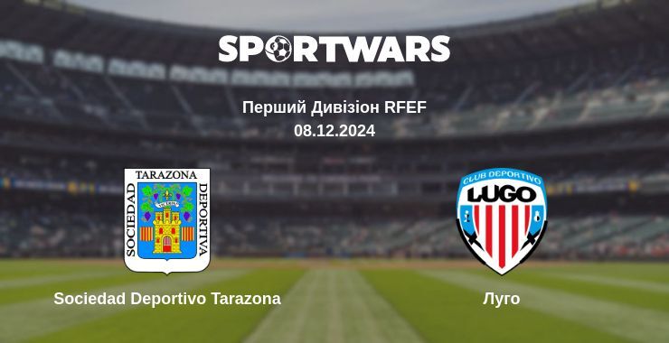 Sociedad Deportivo Tarazona — Луго дивитись онлайн безкоштовно 08.12.2024