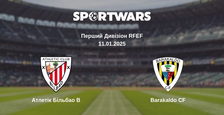 Атлетік Більбао B — Barakaldo CF дивитись онлайн безкоштовно 11.01.2025