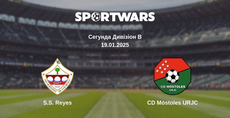 S.S. Reyes — CD Móstoles URJC дивитись онлайн пряму трансляцію, 19.01.2025