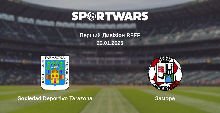 Sociedad Deportivo Tarazona — Замора дивитись онлайн пряму трансляцію, 26.01.2025