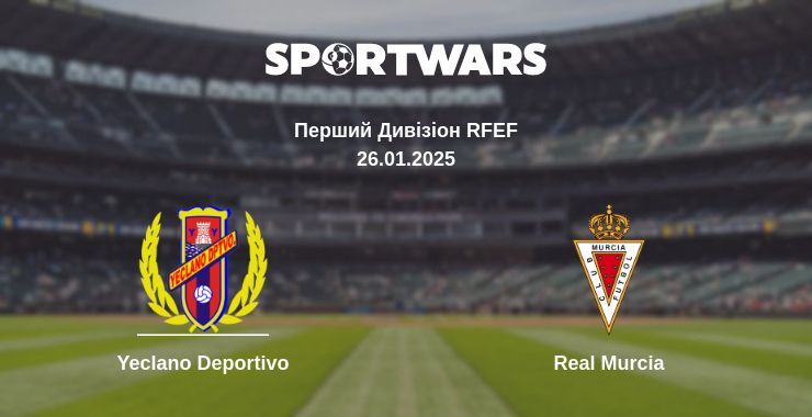 Yeclano Deportivo — Real Murcia дивитись онлайн пряму трансляцію, 26.01.2025