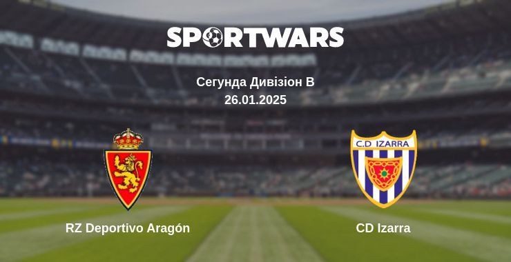 RZ Deportivo Aragón — CD Izarra дивитись онлайн безкоштовно 26.01.2025