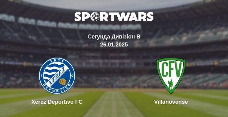 Xerez Deportivo FC — Villanovense дивитись онлайн пряму трансляцію, 26.01.2025