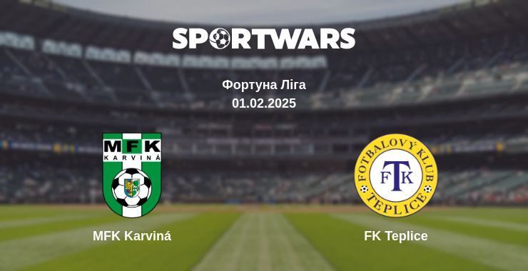 MFK Karviná — FK Teplice дивитись онлайн безкоштовно 01.02.2025