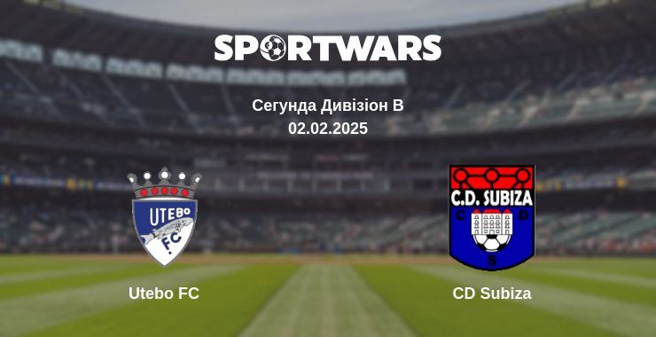 Utebo FC — CD Subiza дивитись онлайн пряму трансляцію, 02.02.2025