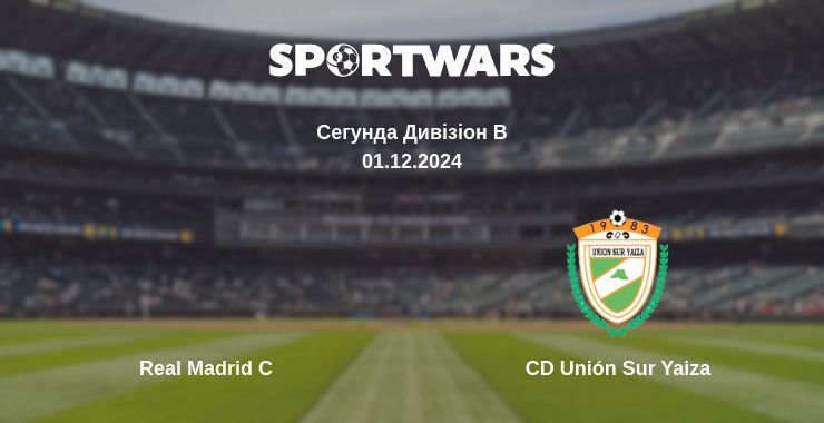 Real Madrid C — CD Unión Sur Yaiza дивитись онлайн безкоштовно 01.12.2024