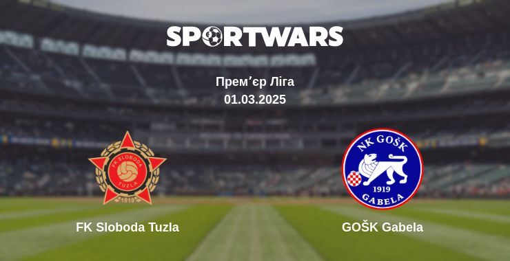 FK Sloboda Tuzla — GOŠK Gabela дивитись онлайн пряму трансляцію, 01.03.2025