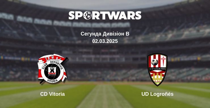 CD Vitoria — UD Logroñés дивитись онлайн пряму трансляцію, 02.03.2025