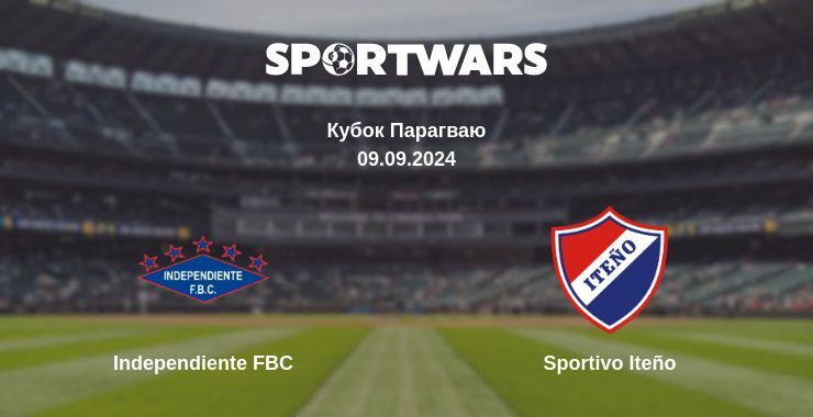 Результат матчу Independiente FBC — Sportivo Iteño, 09.09.2024