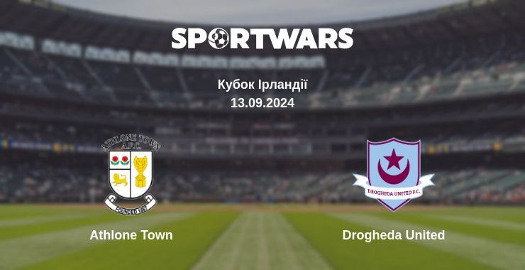 Результат матчу Athlone Town — Drogheda United, 13.09.2024