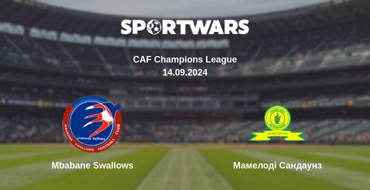 Результат матчу Mbabane Swallows — Мамелоді Сандаунз, 14.09.2024